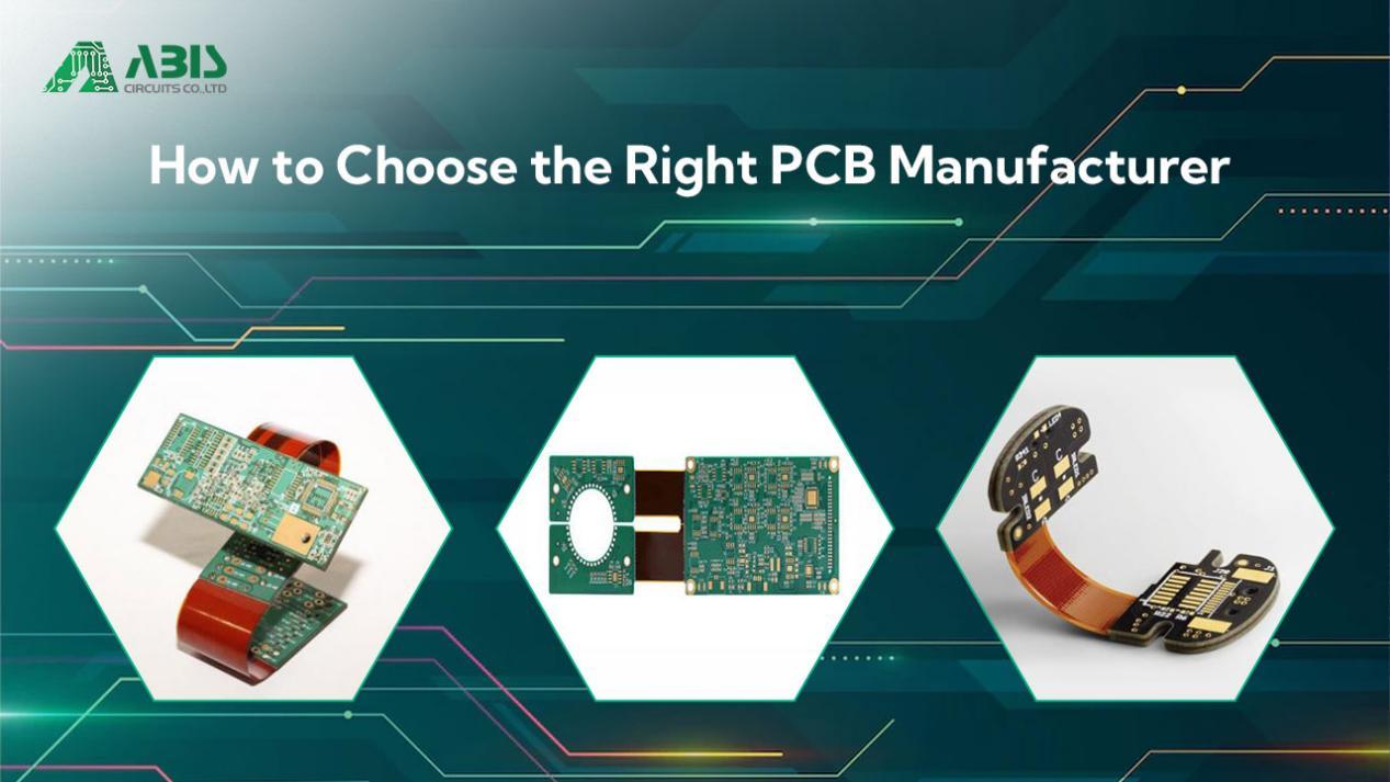 How to Choose the Right PCB Manufacturer